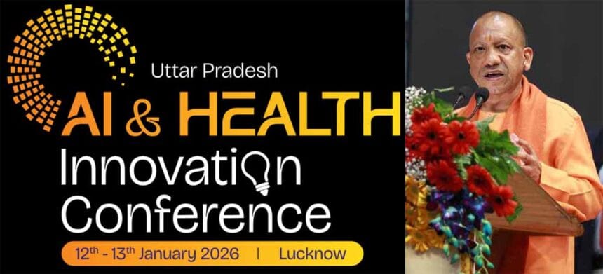 एआई के प्रयोग से यूपी बनेगा हेल्थ व इनोवेश सेक्टर का पावरहाउस
