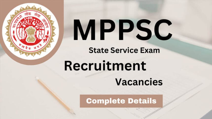 MPPSC भर्ती का ऐलान, OBC के लिए विशेष लाभ, आवेदन की तिथि और अंतिम तारीख जानें