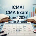 CMA June 2026 Exam Date Out: ICMAI ने जारी किया शेड्यूल, 11 जून से इंटर-फाइनल एग